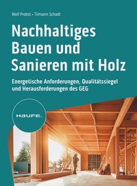 Abbildung von: Nachhaltiges Bauen und Sanieren mit Holz - Haufe-Lexware