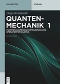 Cover: Hugo Reinhardt: Quantenmechanik 1  - De Gruyter Oldenbourg