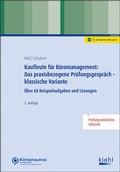 Cover: Kaufleute f&uuml;r B&uuml;romanagement: Das praxisbezogene Pr&uuml;fungsgespr&auml;ch - klassische Variante - Kiehl