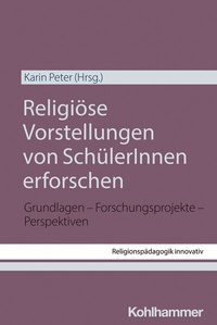 Abbildung von: Religiöse Vorstellungen von SchülerInnen erforschen - Kohlhammer