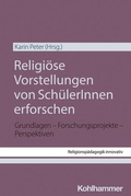 Cover: Religi&ouml;se Vorstellungen von Sch&uuml;lerInnen erforschen - Kohlhammer