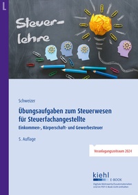Bild vergrößern Bild: Übungsaufgaben zum Steuerwesen für Steuerfachangestellte - Kiehl