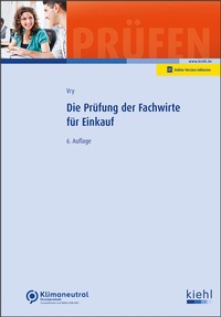 Abbildung von: Die Prüfung der Fachwirte für Einkauf - Kiehl