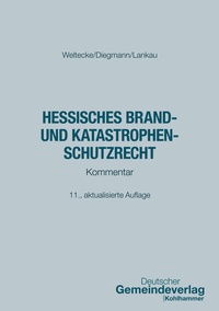 Abbildung von: Hessisches Brand- und Katastrophenschutzrecht - Deutscher Gemeindeverlag