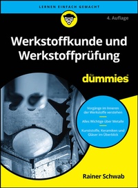 Abbildung von: Werkstoffkunde und Werkstoffprüfung für Dummies - Wiley-VCH