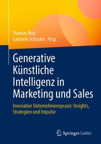Enlarge image Cover: Generative Künstliche Intelligenz in Marketing und Sales - Springer Gabler
