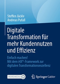 Abbildung von: Digitale Transformation für mehr Kundennutzen und Effizienz - Springer Gabler
