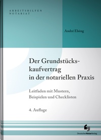 Abbildung von: Der Grundstückskaufvertrag in der notariellen Praxis - Deutscher Notarverlag