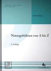Abbildung von: Notargebühren von A-Z - Deutscher Notarverlag