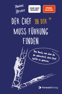 Abbildung von: Der Chef in dir muss Führung finden - ForwardVerlag