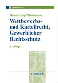 Cover: Wettbewerbs- und Kartellrecht, Gewerblicher Rechtsschutz - C.H.BECK