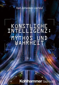 Abbildung von: Künstliche Intelligenz: Mythos und Wahrheit - Kohlhammer