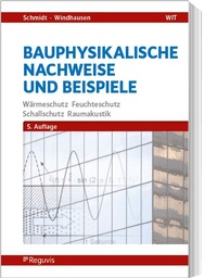 Abbildung von: Bauphysikalische Nachweise und Beispiele - Reguvis Fachmedien