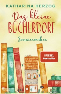 Abbildung von: Das kleine Bücherdorf: Sommerzauber - Rowohlt Taschenbuch