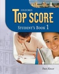 Cover: Top Score 1: Student's Book - Oxford University Press
