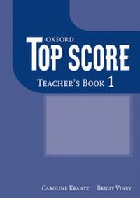 Enlarge image Cover: Top Score 1: Teacher's Book - Oxford University Press