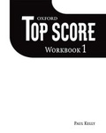 Cover: Top Score 1: Workbook - Oxford University Press