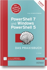 Bild vergrößern Bild: PowerShell 7 und Windows PowerShell 5 - das Praxisbuch - Hanser