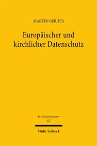 Bild vergrößern Bild: Europäischer und kirchlicher Datenschutz - Mohr Siebeck