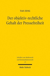 Abbildung von: Der objektiv-rechtliche Gehalt der Pressefreiheit - Mohr Siebeck