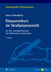 Abbildung von: Klausurenkurs im Strafprozessrecht - C.F. Müller