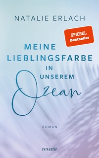 Abbildung von: Meine Lieblingsfarbe in unserem Ozean - reverie
