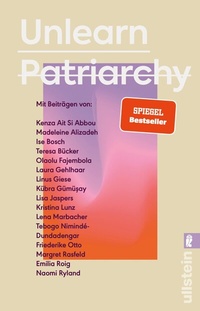 Abbildung von: Unlearn Patriarchy - Ullstein Taschenbuchverlag