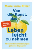 Cover: Von der Kunst, das Leben leicht zu nehmen - Piper