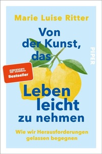 Enlarge image Cover: Von der Kunst, das Leben leicht zu nehmen - Piper