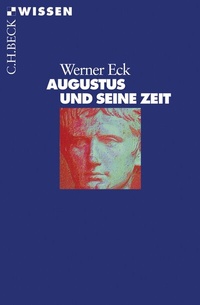 Bild vergrößern Bild: Augustus und seine Zeit - C.H.BECK