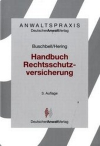 Abbildung von: Handbuch Rechtsschutzversicherung - Deutscher Anwaltverlag