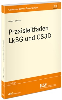 Abbildung von: Praxisleitfaden LkSG und CS3D - Fachmedien Recht und Wirtschaft