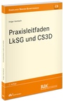 Cover: Praxisleitfaden LkSG und CS3D - Fachmedien Recht und Wirtschaft