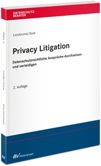 Abbildung von: Privacy Litigation - Fachmedien Recht und Wirtschaft
