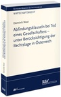 Cover: Abfindungsklauseln bei Tod eines Gesellschafters - unter Berücksichtigung der Rechtslage in Österreich - Fachmedien Recht und Wirtschaft