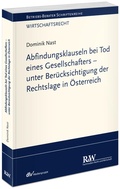 Cover: Abfindungsklauseln bei Tod eines Gesellschafters - unter Ber&uuml;cksichtigung der Rechtslage in &Ouml;sterreich - Fachmedien Recht und Wirtschaft