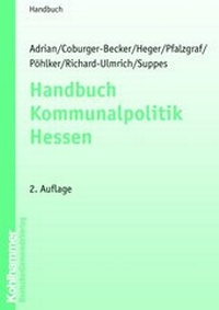 Abbildung von: Handbuch Kommunalpolitik Hessen - Deutscher Gemeindeverlag
