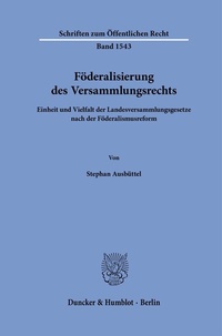 Abbildung von: Föderalisierung des Versammlungsrechts - Duncker & Humblot