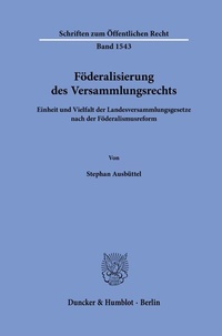 Abbildung von: Föderalisierung des Versammlungsrechts - Duncker & Humblot