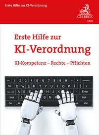 Abbildung von: Erste Hilfe zur KI-Verordnung - C.H.BECK