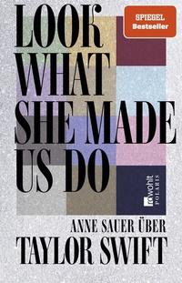 Abbildung von: Look What She Made Us Do - Rowohlt Taschenbuch