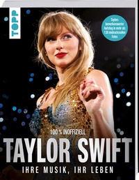 Abbildung von: Taylor Swift. Ihre Musik, ihr Leben. - Frech
