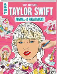 Abbildung von: Das inoffizielle Taylor Swift Ausmal- und Kreativbuch - Frech