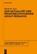 Cover: Zur Aktualit&auml;t der Privatrechtstheorie Adolf Reinachs - De Gruyter