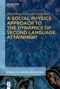 Enlarge image Cover: A Social Physics Approach to the Dynamics of Second Language Attainment - De Gruyter