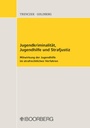 Cover: Jugendkriminalität, Jugendhilfe und Strafjustiz - Boorberg