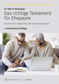 Abbildung von: Das richtige Testament für Ehepaare - Wolters Kluwer Steuertipps GmbH
