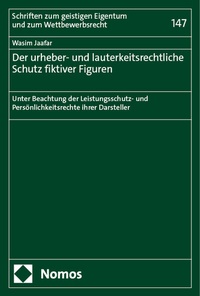 Abbildung von: Der urheber- und lauterkeitsrechtliche Schutz fiktiver Figuren - Nomos