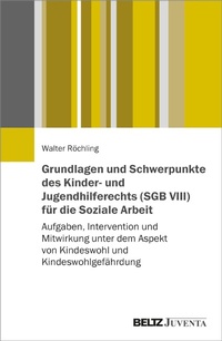 Abbildung von: Grundlagen und Schwerpunkte des Kinder- und Jugendhilferechts (SGB VIII) für die Soziale Arbeit - Beltz Juventa