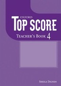 Cover: Top Score 4: Teacher's Book - Oxford University Press